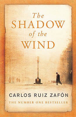 The Shadow of the Wind: The Cemetery of Forgotten Books 1 - Zafon, Carlos Ruiz