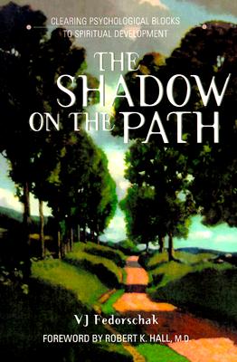 The Shadow on the Path - Fedorschak, V J
