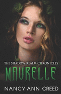 The Shadow Realm Chronicles: Maurelle