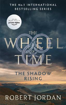 The Shadow Rising: Book 4 of the Wheel of Time (Now a major TV series) - Jordan, Robert