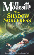 The Shadow Sorceress - Modesitt, L.E.