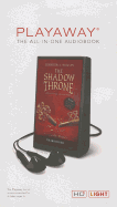 The Shadow Throne: Book 3 of the Ascendance Trilogy - Nielsen, Jennifer A, and McWade, Charlie (Read by)
