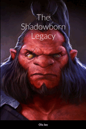 The Shadowborn Legacy
