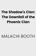 The Shadow's Clan: The Downfall of the Phoenix Clan