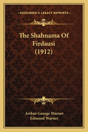 The Shahnama Of Firdausi (1912)