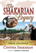 The Shakarian Legacy: How A Humble Dairyman Inspired The World! DEMOS SHAKARIAN! Plus 48 PICTURES! - His Inspirational Life-Story! Learn how you can tap into that same power!