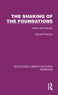 The Shaking of the Foundations: Family and Society