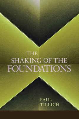 The Shaking of the Foundations - Tillich, Paul