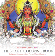 The Shakti Coloring Book: Goddesses, Mandalas, and the Power of Sacred Geometry
