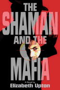 The Shaman and the Mafia