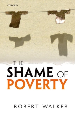 The Shame of Poverty - Walker, Robert