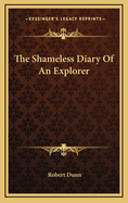 The shameless diary of an explorer