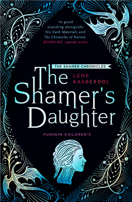 The Shamer's Daughter: Book 1 - Kaaberbol, Lene (Translated by)