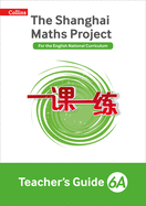 The Shanghai Maths Project Teacher's Guide Year 6