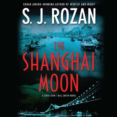 The Shanghai Moon - Rozan, S J, and Quan, Samantha (Read by)