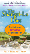 The Shangri-La Diet: The No Hunger Eat Anything Weight-Loss Plan - Roberts, Seth