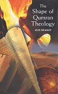 The Shape of Qumran Theology