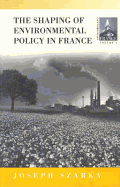 The Shaping of French Environmental Policy