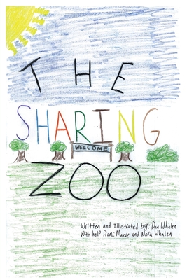 The Sharing Zoo - Whalen, Dan, and Whalen, Maeve, and Whalen, Nora