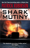 The Shark Mutiny - Robinson, Patrick