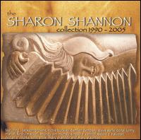 The Sharon Shannon Collection 1990-2005 - Sharon Shannon