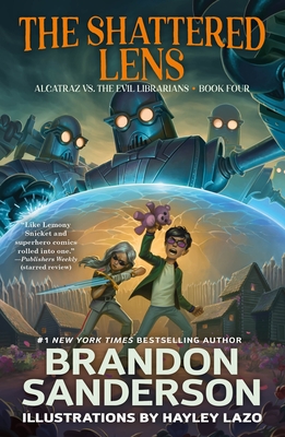 The Shattered Lens: Alcatraz vs. the Evil Librarians - Sanderson, Brandon