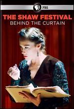 The Shaw Festival: Behind the Curtain