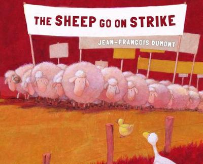 The Sheep Go on Strike - Dumont, Jean-Francois