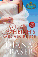 The Sheikh's Bargain Bride: Large Print