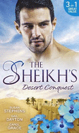 The Sheikh's Desert Conquest: Diamond in the Desert / Hide-and-Sheikh / Her Sheikh Boss