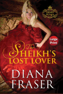 The Sheikh's Lost Lover: Large Print