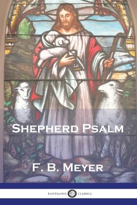 The Shepherd Psalm - Meyer, F B