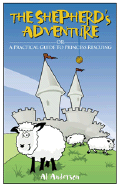 The Shepherd's Adventure: Or, a Practical Guide to Princess Rescuing - Anderson, Al