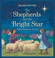 The Shepherds and the Bright Star: Bible Bedtime Story