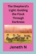 The Shepherd's Light: Guiding the Flock Through Darkness