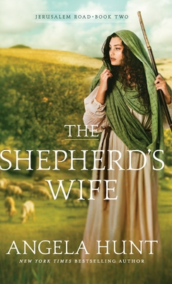 The Shepherd's Wife - Hunt, Angela