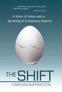 The Shift: A Work of Fiction with a Sprinkling of Evolutionary Science