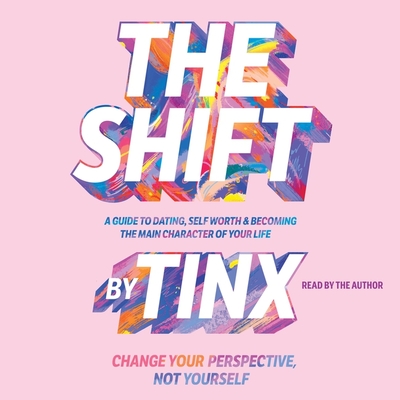 The Shift: Change Your Perspective, Not Yourself - Tinx (Read by)