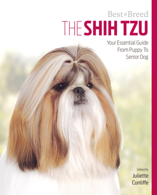 The Shih Tzu: Your Essential Guide from Puppy to Senior Dog - Gregory, Judith