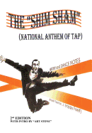 The "Shim Sham": (NATIONAL ANTHEM OF TAP) 2nd Edition