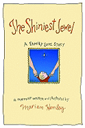 The Shiniest Jewel: A Family Love Story - 