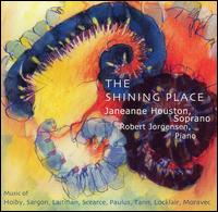 The Shining Place - Janeanne Houston (soprano); Robert Jorgensen (piano); Shannon Spicciati (oboe)