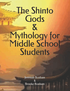 The Shinto Gods & Mythology for Middle School Students