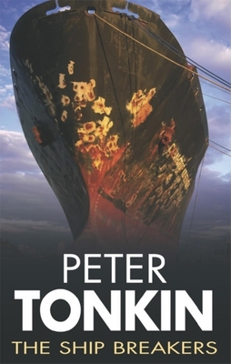 The Ship Breakers - Tonkin, Peter