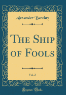 The Ship of Fools, Vol. 2 (Classic Reprint)