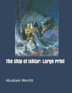 The Ship of Ishtar: Large Print
