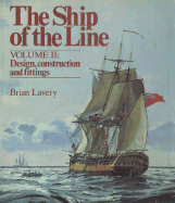 The Ship of the Line, Volume 2: Design, Construction and Fittings