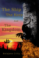 The Ship, The Keep, and The Kingdom