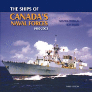 The Ships of Canada's Naval Forces 1910-2002