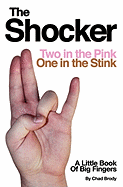 The Shocker - Two in the Pink, One in the Stink